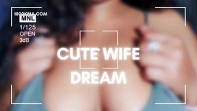 Cute Wife Dream