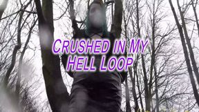 Crushed in My Hell Loop (HD)