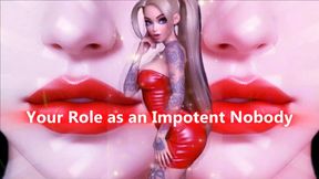 Embracing Your Role as an Impotent Nobody