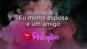 EU Minha Esposa e um Amigo - Contos er&oacute_ticos