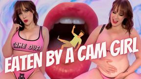 Eaten By A Cam Girl