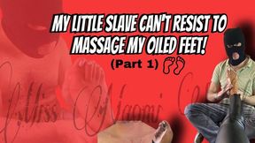 MY LITTLE SLAVE CAN'T RESIST TO MASSAGE MY OILED FEET! PART1 (SUB ENG)