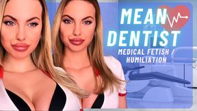 720MP4 Mean Dentist (Medical Dentist Fetish , Fishhooking , Humiliation)