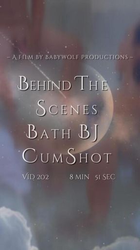 Vid202 –  Behind the Scenes BJ CumShot