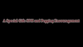 A Special Gift: SPH and Pegging Encouragement