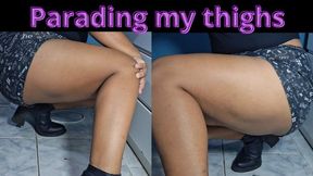 Parading my Indian thighs