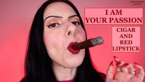 I AM YOUR PASSION - CIGAR AND RED LIPSTICK
