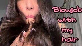 Blowjob with my hair