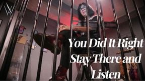 You Did It Right Stay There and Listen