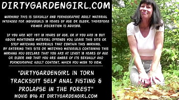 Dirtygardengirl in torn tracksuit self anal fisting &amp_ prolapse in the forest
