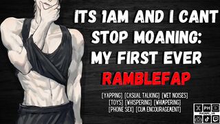 Its 1am And I Can't Stop Shrieking: My Very first Ever RambleFap - Mutual Onanism