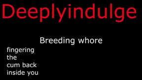 FINGERING MY CUM INSIDE YOUR PUSSSY KINK