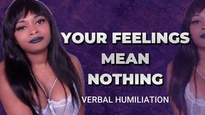 Your Feelings Mean Nothing