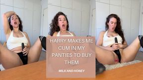 HARRY MAKES ME CUM IN MY PANTIES TO BUY THEM