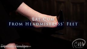 Eat Cum for Head Mistress' Feet