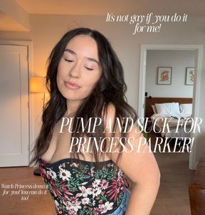 PUMP AND SUCK FOR PRINCESS PARKER