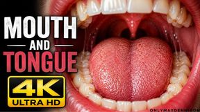 MOUTH AND TONGUE 4k