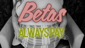 Betas Always Pay