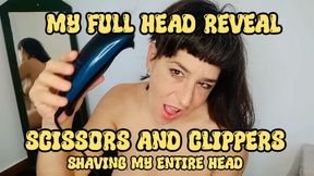MY FULL HEAD REVEAL, SCISSORS AND CLIPPERS HD