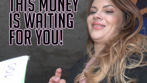 The money waiting for you!