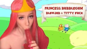 Princess Bubblegum Blowjob + Titty Fuck