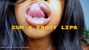 Cum 4 Ebony Lips