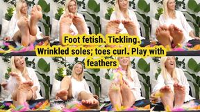 My feet are very ticklish. When tickled with feathers, the soles of my feet wrinkle and the toes curl.