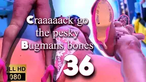 Craaaack go the pesky Bug-man's bones 36