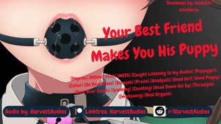 Your Friend Make You His Puppy