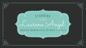 39# laury angel - modern women have no need for clit