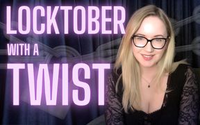 LOCKTOBER: With A Twist + Bonus