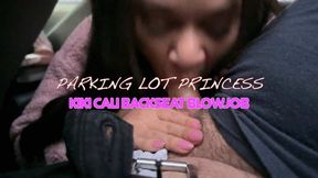 Parking Lot Princess - Kiki Cali Backseat Blowjob