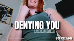 Denying you Live Recording