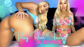 Pussy Free Forever & EVER