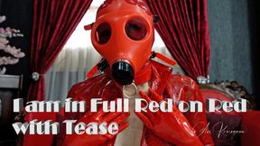 I am in Full Red on Red with Tease