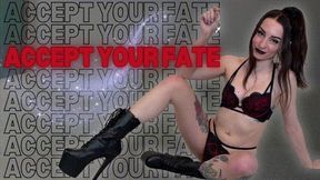 Accept Your Fate
