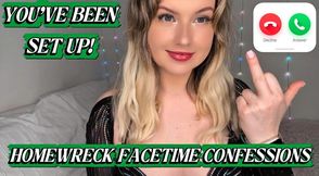 YOU'VE BEEN SET UP! HOMEWRECK FACETIME CONFESSIONS.