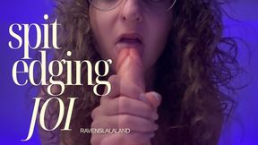 Spit Edging JOI – I Lead. You Leak.