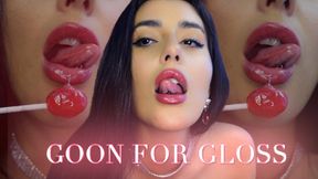 GOON FOR GLOSS