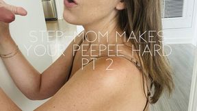 Step-mom makes your peepee hard pt 2