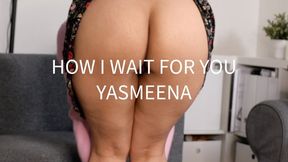 HOW I WAIT FOR YOU