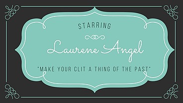 26# Laury Angel - Make Your Clit a Thing of The Past