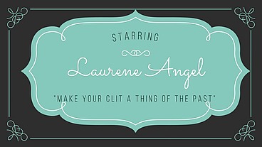 26# Laury Angel - Make Your Clit a Thing of The Past