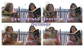 IGNORING YOU - READING OUTDOOR!