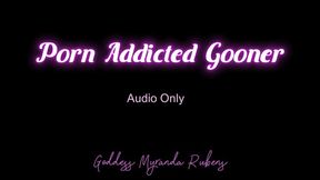 Porn Addicted Gooner - Audio Only MP4