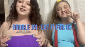 Double JOI EAT IT