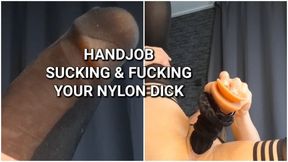 handjob sucking & fucking your nylon dick
