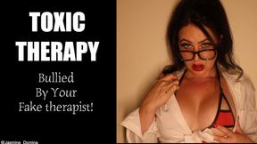 Toxic Therapy-Fantasy - Humiliated and bullied!