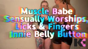 Muscle Babe Sensually Worships, Licks & Fingers Innie Belly Button