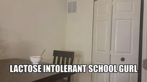 LACTOSE INTOLERANT SCHOOL GURL